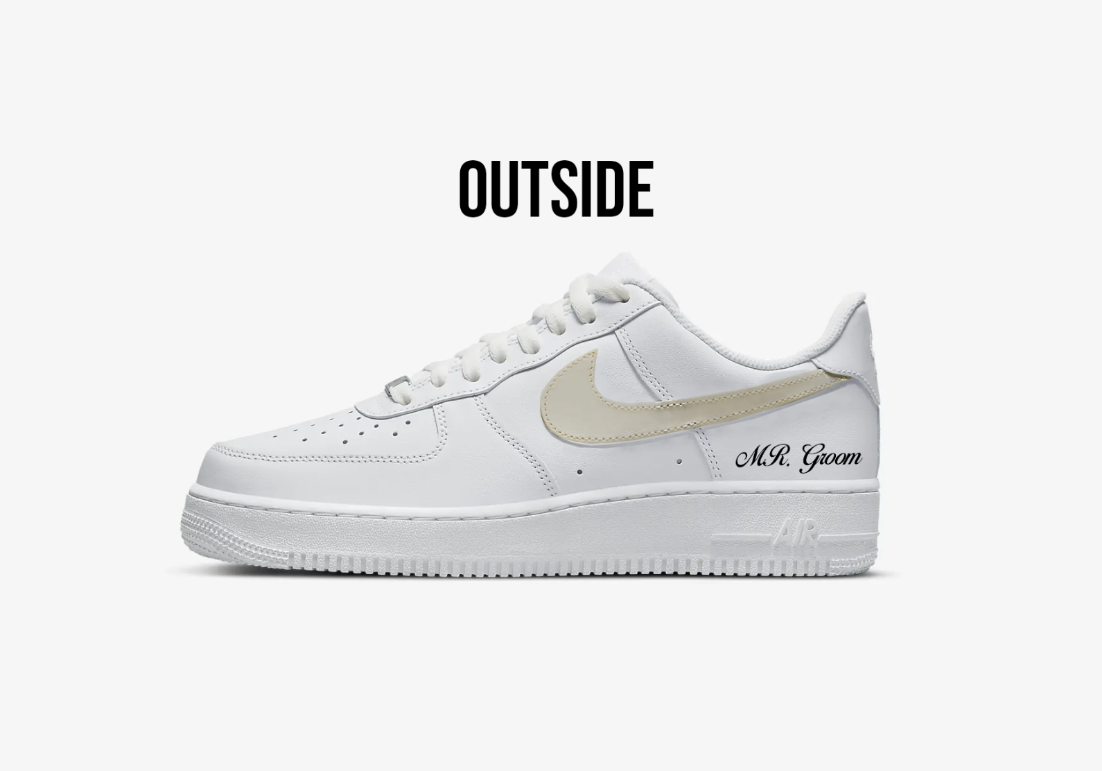 white nike air force 1 sideview of the outside sneaker, beige swoosh and text mr groom written in black on the heel of the shoe